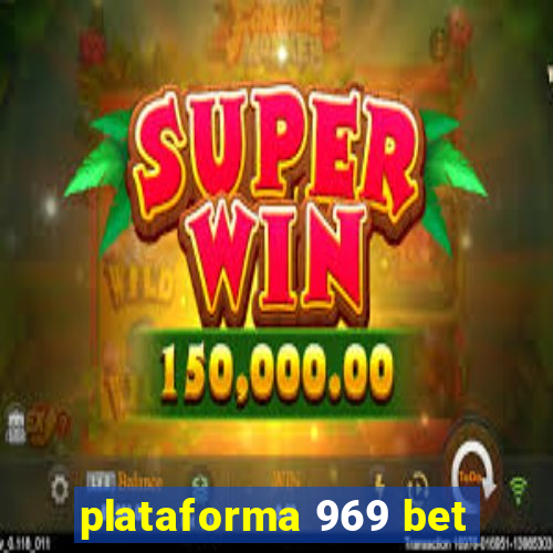 plataforma 969 bet